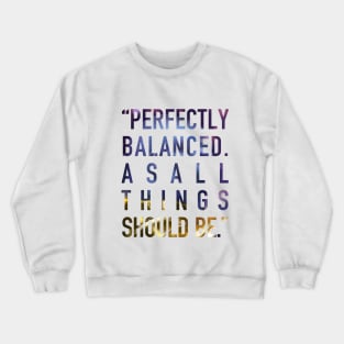 Perfectly Balanced Crewneck Sweatshirt